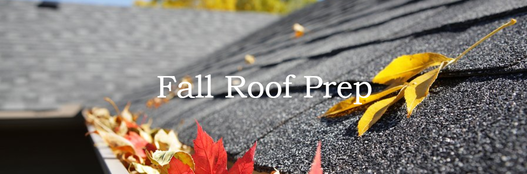 Fall Roof Prep